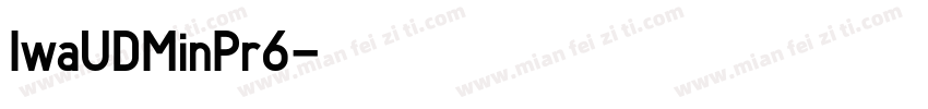 IwaUDMinPr6字体转换