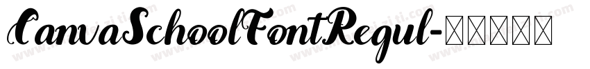 CanvaSchoolFontRegul字体转换
