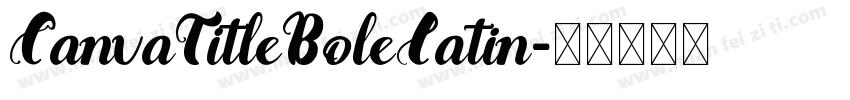CanvaTitleBoleLatin字体转换