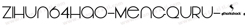 zihun64hao-mengquru字体转换