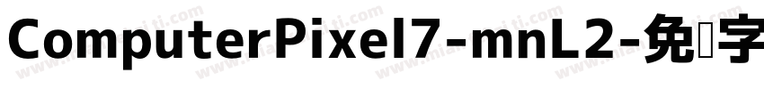 ComputerPixel7-mnL2字体转换