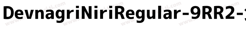 DevnagriNiriRegular-9RR2字体转换