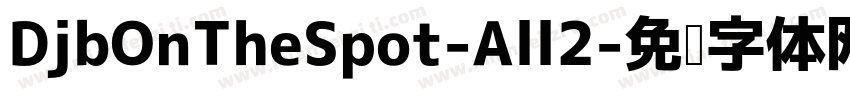 DjbOnTheSpot-All2字体转换