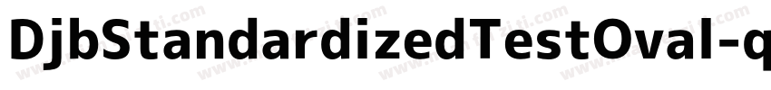 DjbStandardizedTestOval-qWe2字体转换
