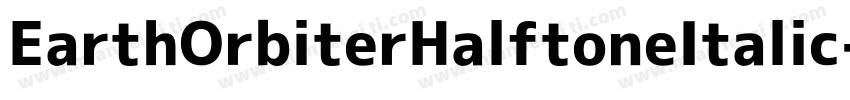 EarthOrbiterHalftoneItalic-wzn2字体转换