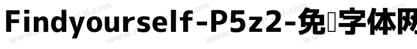Findyourself-P5z2字体转换