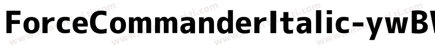 ForceCommanderItalic-ywBW2字体转换