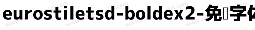 eurostiletsd-boldex2字体转换