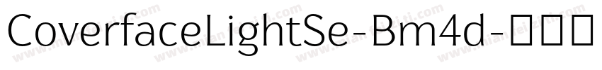 CoverfaceLightSe-Bm4d字体转换