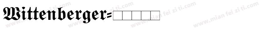 Wittenberger字体转换