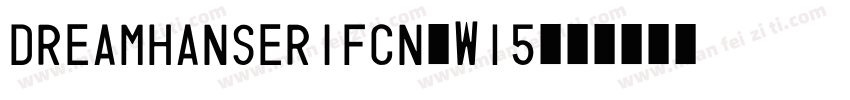 DREAMHANSERIFCN-W15字体转换