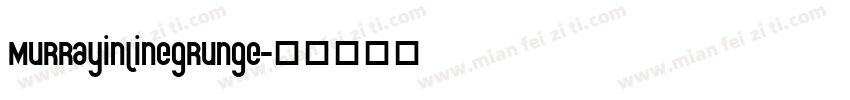 Murrayinlinegrunge字体转换
