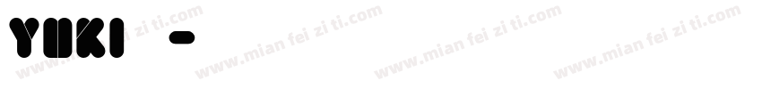 Yuki加厚字体转换
