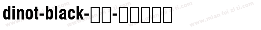 dinot-black-黑体字体转换