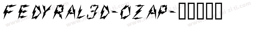 Fedyral3D-0ZaP字体转换