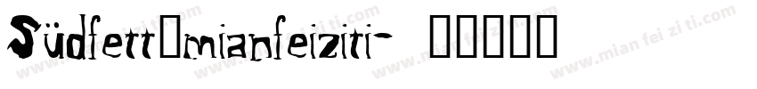 Südfett_mianfeiziti字体转换