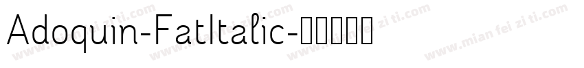 Adoquin-FatItalic字体转换
