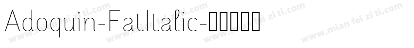 Adoquin-FatItalic字体转换