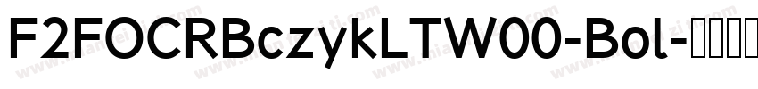 F2FOCRBczykLTW00-Bol字体转换