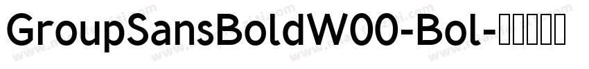 GroupSansBoldW00-Bol字体转换