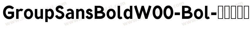 GroupSansBoldW00-Bol字体转换