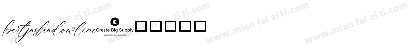 bertjashadowline字体转换
