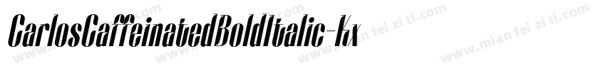 CarlosCaffeinatedBoldItalic-Kx7字体转换