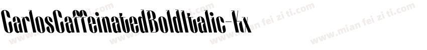 CarlosCaffeinatedBoldItalic-Kx7字体转换