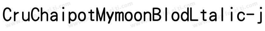 CruChaipotMymoonBlodLtalic-jdlG字体转换