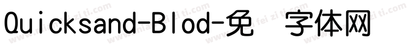 Quicksand-Blod字体转换