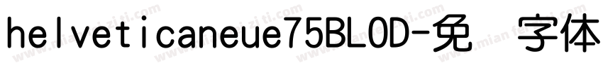 helveticaneue75BLOD字体转换