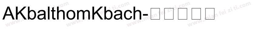AKbalthomKbach字体转换