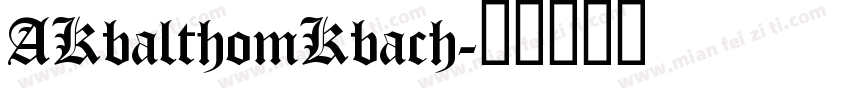 AKbalthomKbach字体转换