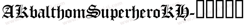AKbalthomSuperheroKH字体转换