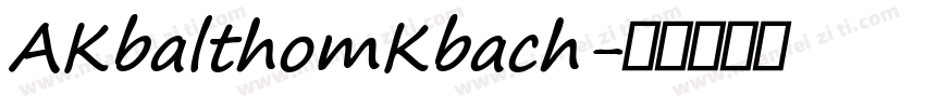 AKbalthomKbach字体转换