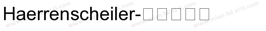 Haerrenscheiler字体转换