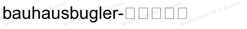 bauhausbugler字体转换