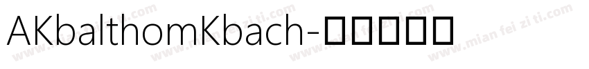 AKbalthomKbach字体转换