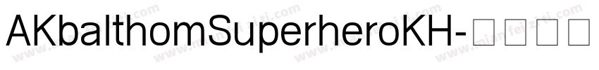AKbalthomSuperheroKH字体转换