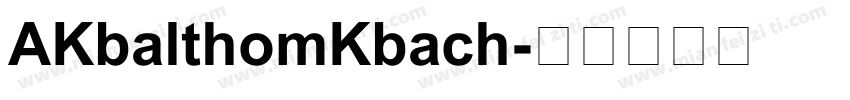 AKbalthomKbach字体转换