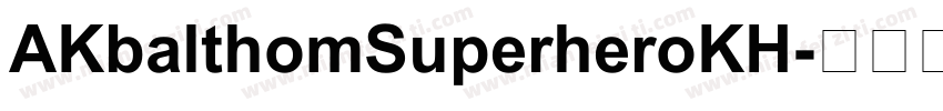 AKbalthomSuperheroKH字体转换