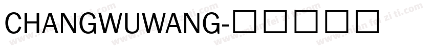 CHANGWUWANG字体转换