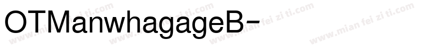 OTManwhagageB字体转换