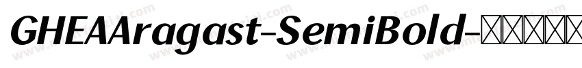 GHEAAragast-SemiBold字体转换