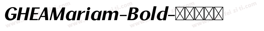 GHEAMariam-Bold字体转换