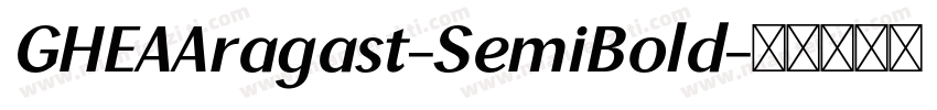 GHEAAragast-SemiBold字体转换