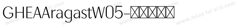 GHEAAragastW05字体转换