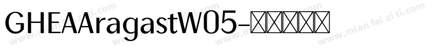 GHEAAragastW05字体转换