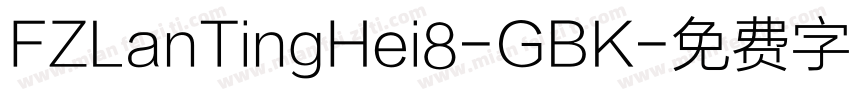FZLanTingHei8-GBK字体转换