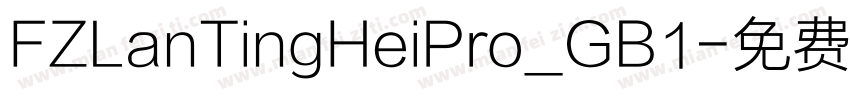 FZLanTingHeiPro_GB1字体转换